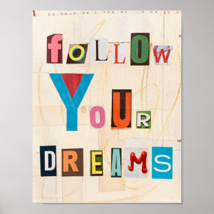 Follow Your Dreams, Inspirational Quote Poster