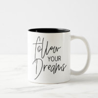 FOLLOW YOUR DREAMS modern chic hand lettered black