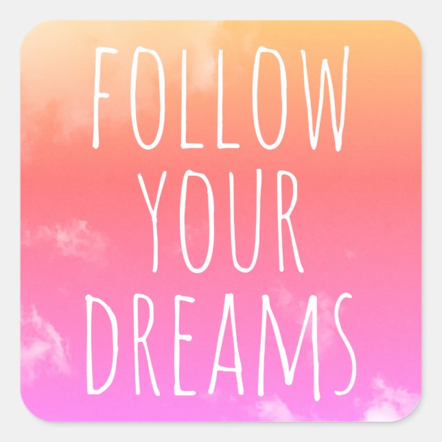 Follow Your Dreams Motivational Quote Kids Sticker (Front)