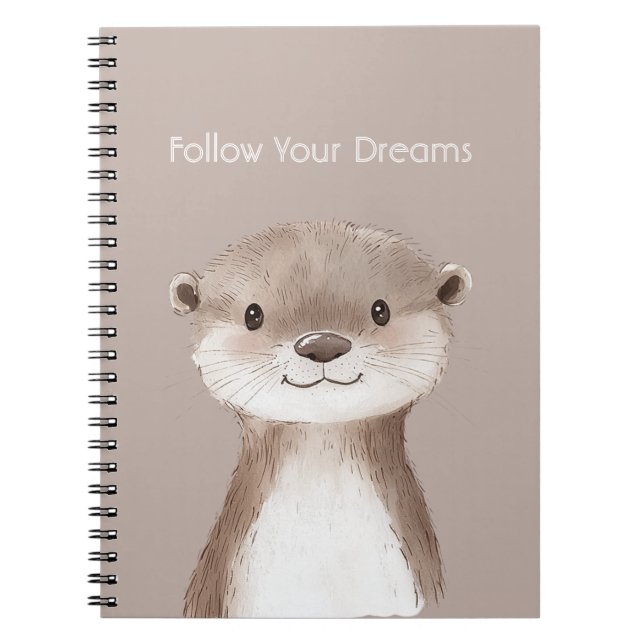 Follow Your Dreams Otter Notebook (Front)