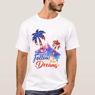 Follow Your Dreams Patriotic Palm Tree Graphic Men T-Shirt