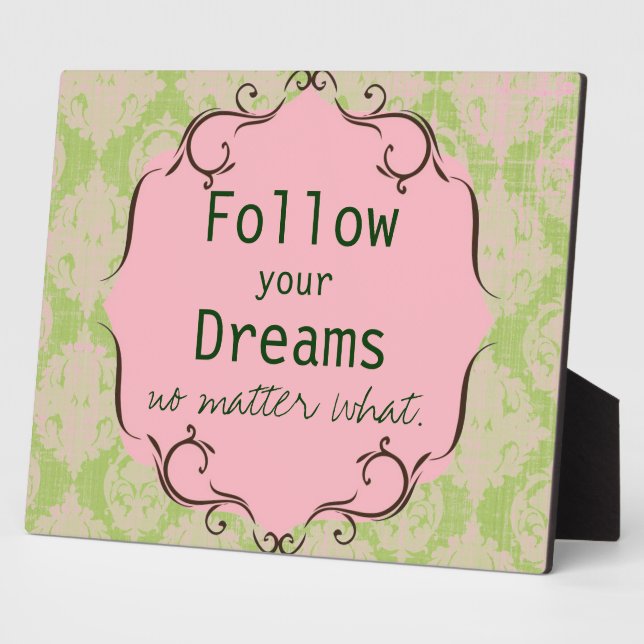 Follow your Dreams Plaque (Side)