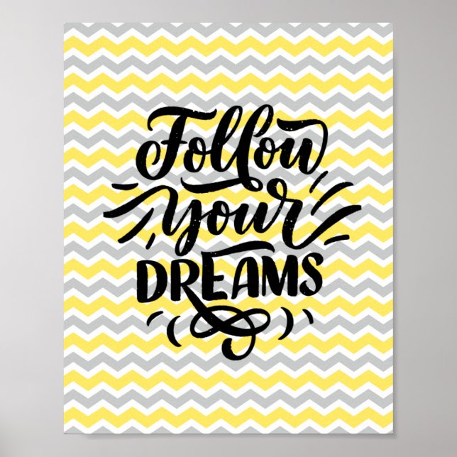 Follow your dreams quoted poster (Front)