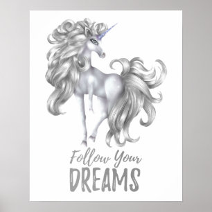 Follow Your Dreams - Silver & White Unicorn Poster