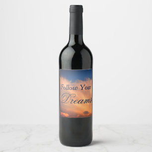 Follow Your Dreams Sky and Clouds Photo Motivation Wine Label