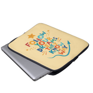 Follow Your Dreams They Know The Way Inspiration Laptop Sleeve