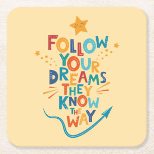 Follow Your Dreams They Know The Way Inspiration Square Paper Coaster