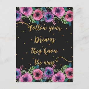 “Follow your dreams they know the way” quote Postcard