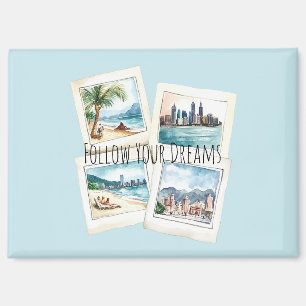 Follow Your Dreams World Travel Paris Magnet