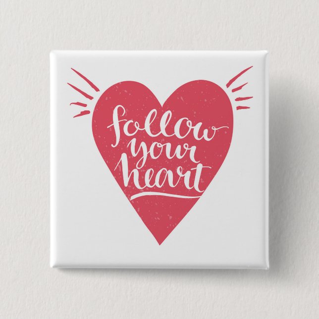 Follow Your Heart 15 Cm Square Badge (Front)