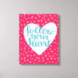 Follow Your Heart 3 Canvas Print