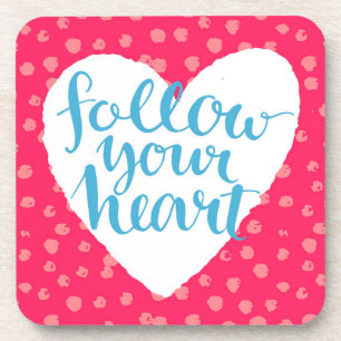 Follow Your Heart 3 Coaster