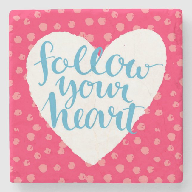 Follow Your Heart 3 Stone Coaster (Front)
