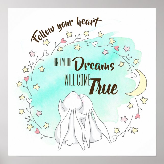 Follow your Heart and your Dreams will come True Poster (Front)