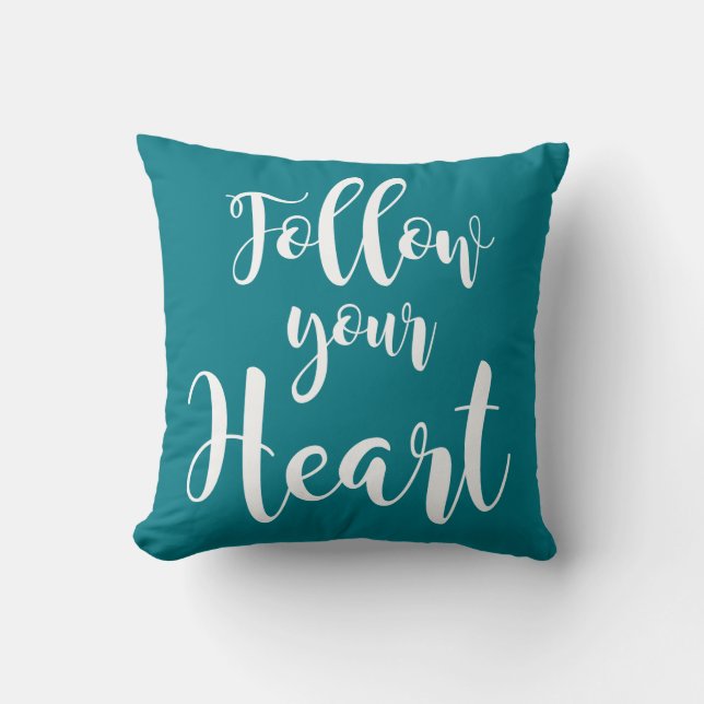 “Follow your Heart " Cushion (Front)