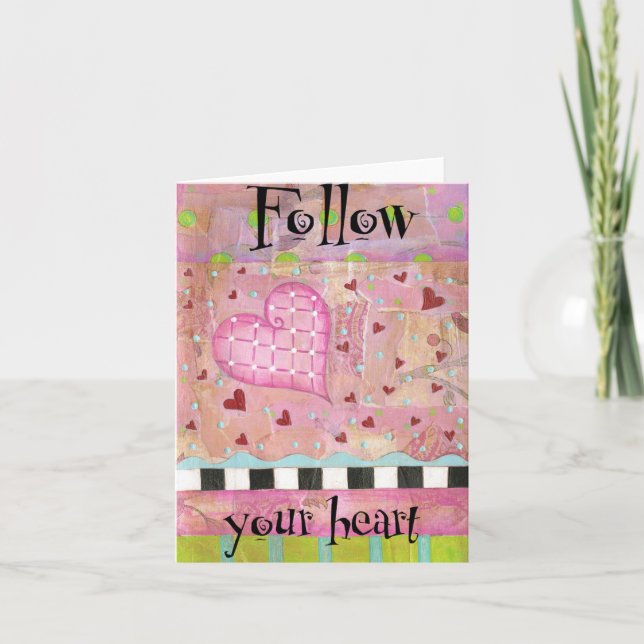 Follow Your Heart Greeting Card (Front)