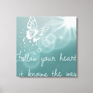 Follow your Heart, It knows Canvas Print