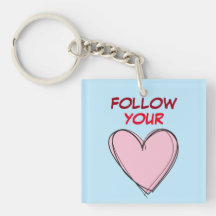 FOLLOW YOUR HEART