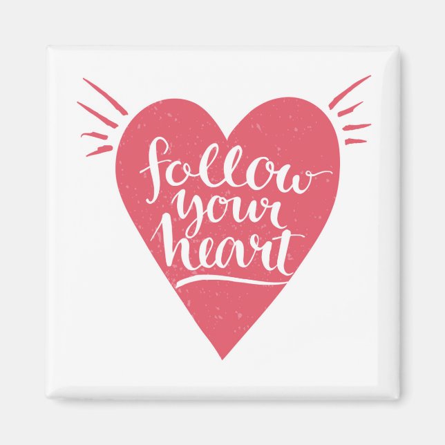 Follow Your Heart Magnet (Front)