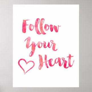 Follow Your Heart Pink Watercolor Quote Template Poster