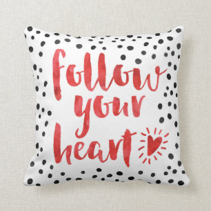 Follow Your Heart Quote Cushion