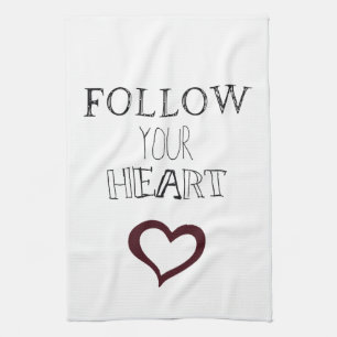Follow Your Heart Tea Towel