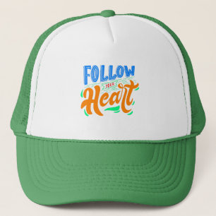 follow your heart trucker hat