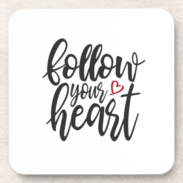 Follow Your Heart Valentine's Quote | Coaster (Front)