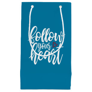 Follow Your Heart Valentine's Quote   Gift Bag