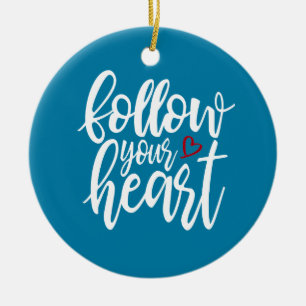 Follow Your Heart Valentine's Quote Ornament