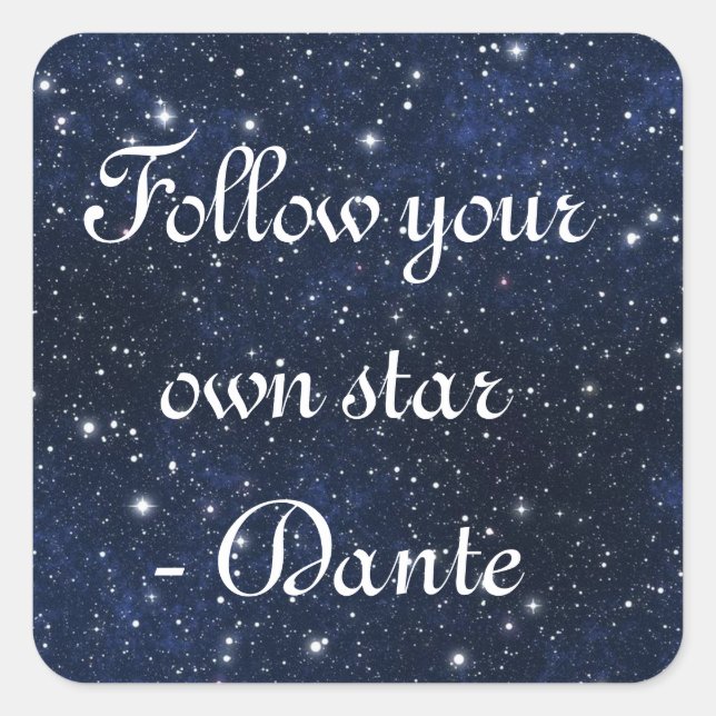 Follow Your Own Star - Dante Square Sticker (Front)