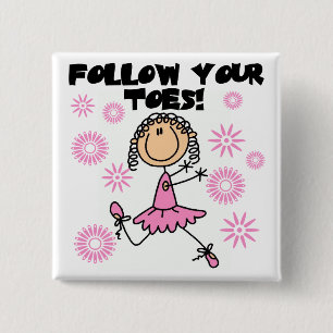 Follow Your Toes Ballerina Tshirts and Gifts 15 Cm Square Badge