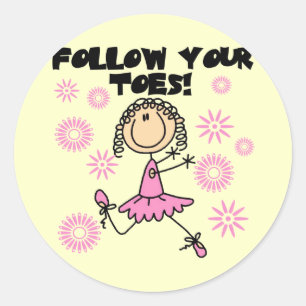 Follow Your Toes Ballerina Tshirts and Gifts Classic Round Sticker
