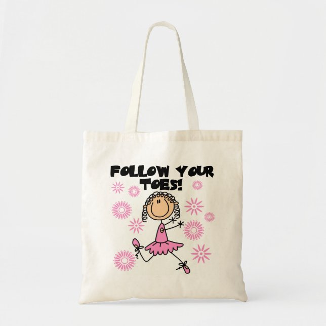 Follow Your Toes Ballerina Tshirts and Gifts Tote Bag (Front)