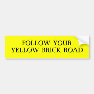 Follow Your Yellow Brick Road Bumper Sticker