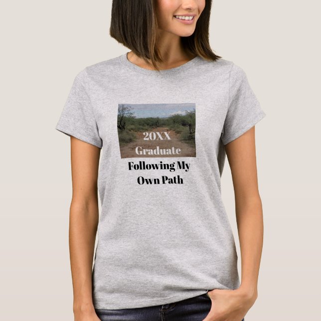 Following Own Path Desert Trail Photo Graduation T-Shirt (Front)