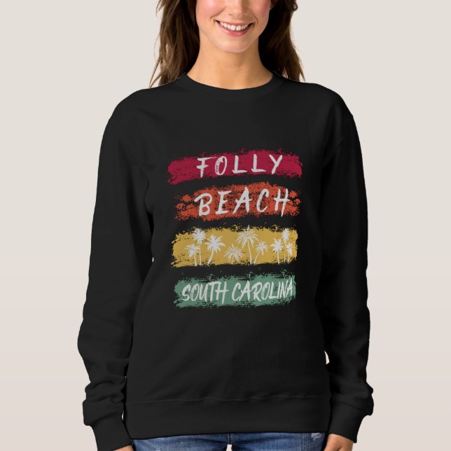 Folly Beach South Carolina Chalk Sweatshirt (Front)