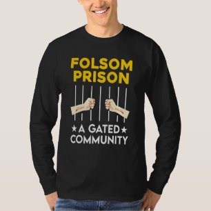 Folsom State Prison Prison State Correctional Ward T-Shirt