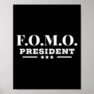 Fomo President Fear Of Missing Out Hilarious Party Poster