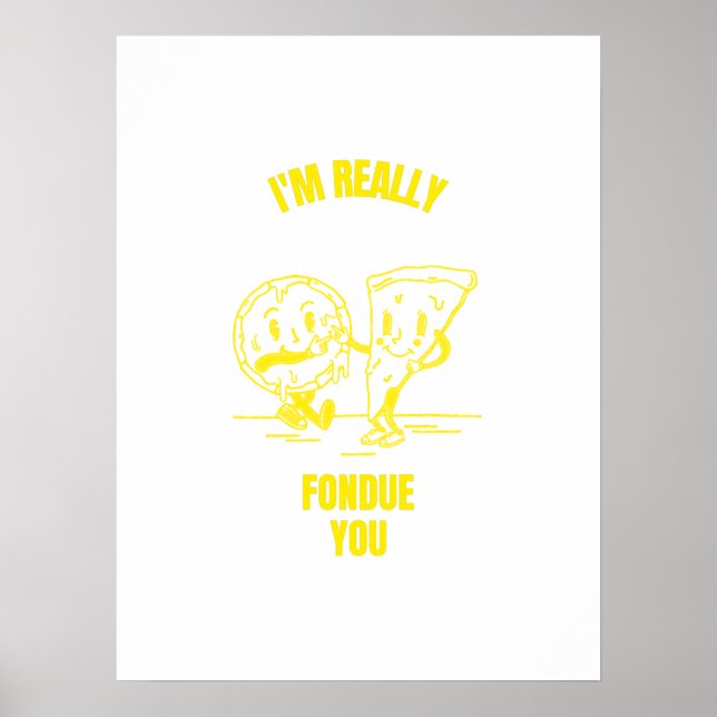 Fondue you funny cheese pun jokes poster (Front)
