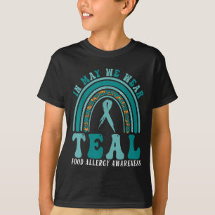 Food Allergy Awareness Month In May We Wear Teal R T-Shirt