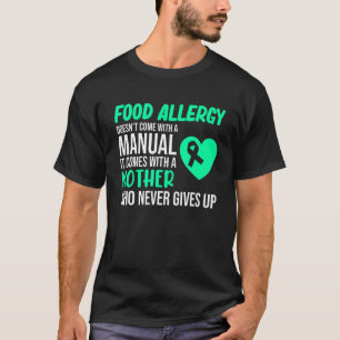 Food Allergy Comes With Mother Awareness Month Tea T-Shirt