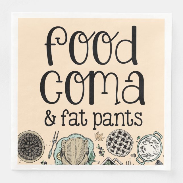 Food Coma & Fat Pants Friendsgiving Thanksgiving Napkin (Front)