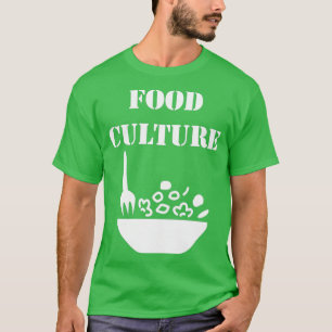 Food culture T-Shirt