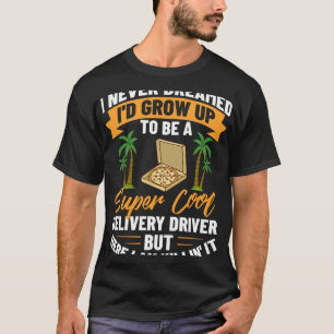 Food Delivery Driver Delivering Pizza Courier Than T-Shirt