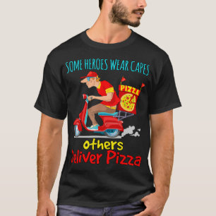 Food Delivery Person - Pizza Delivery Quote T-Shirt