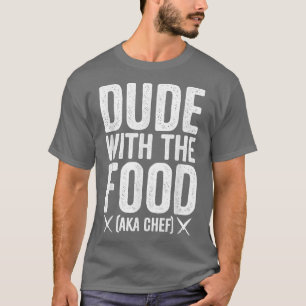 Food Dude aka CHEF Cast Iron Cooking  T-Shirt