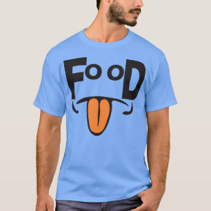 food food lover i love food eat T-Shirt