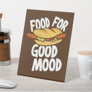 Food for Good Mood Pedestal Sign. Sign