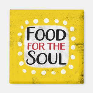Food For The Soul Refrigerator Magnet